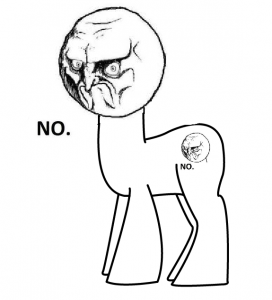 no__meme_pony_version_by_speedfox22-d5aydxi.png