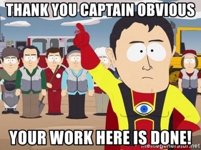 thank-you-captain-obvious-your-work-here-is-done.jpg