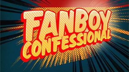 Fanboy_Confessional_Title.jpg