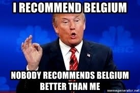 i-recommend-belgium-nobody-recommends-belgium-better-than-me.jpg