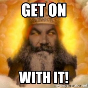 get-on-with-it.jpg