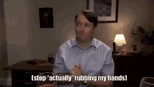 mark-corrigan-rubbing-hands-together.gif
