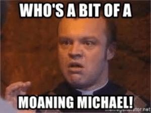 thumb_whosa-bit-of-a-moaning-michael-yodtor-net-whos-a-bit-49997157.png