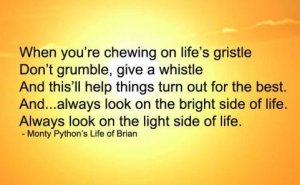 always_look_bright_side_life.jpg always_look_bright_side_life.jpg