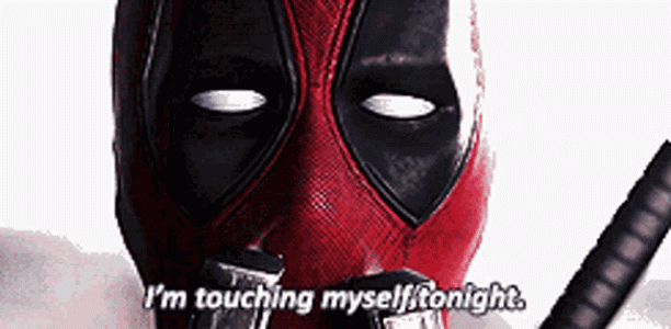 deadpool-touching-myself.gif