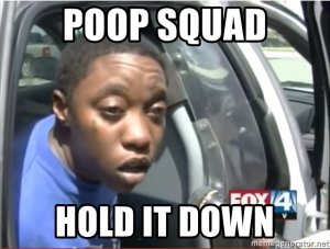 poop-squad-hold-it-down.jpg