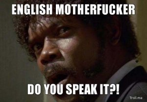 English-motherfucker-do-you-speak-it.jpg