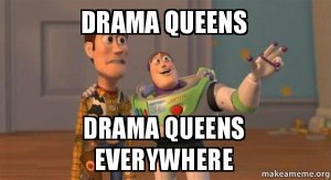 drama-queens-drama.jpg