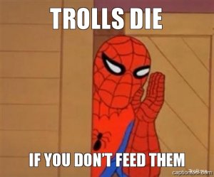 dont-feed-the-trolls-meme-03.jpg dont-feed-the-trolls-meme-03.jpg